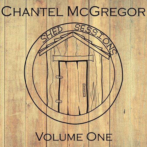 Chantel McGregor - Shed Sessions, Vol. 1 (2021)