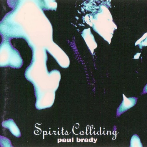 Paul Brady - Spirits Colliding (Reissue) (1995/2010) Lossless