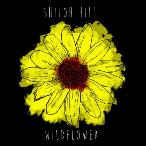 Shiloh Hill - Wildflower (2016) [Hi-Res]