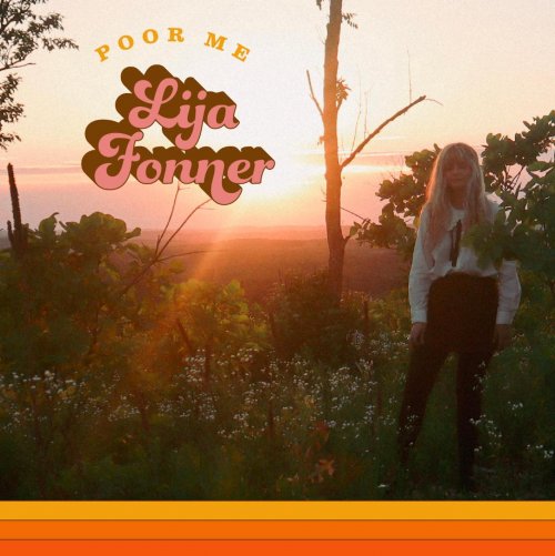 Lija Fonner - Poor Me (2021)