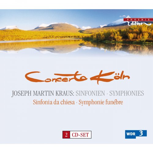 Concerto Köln, Werner Ehrhardt - Kraus: Symphonies (2009)