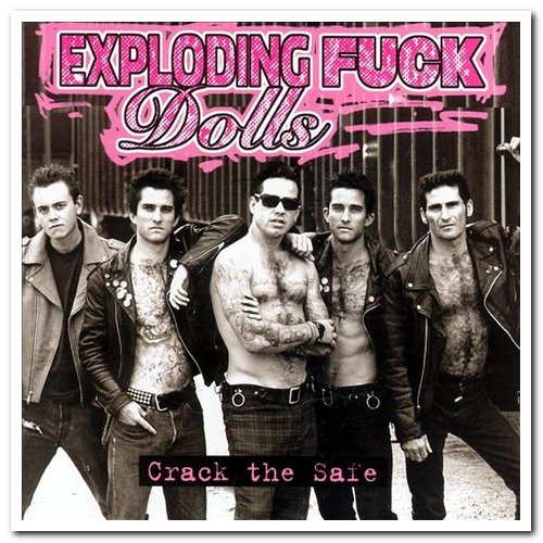 Exploding Fuck Dolls – Crack the Safe (2004)