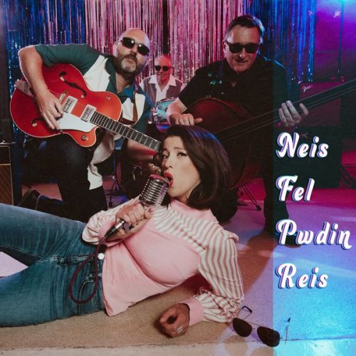 Pwdin Reis - Neis Fel Pwdin Reis (2021)