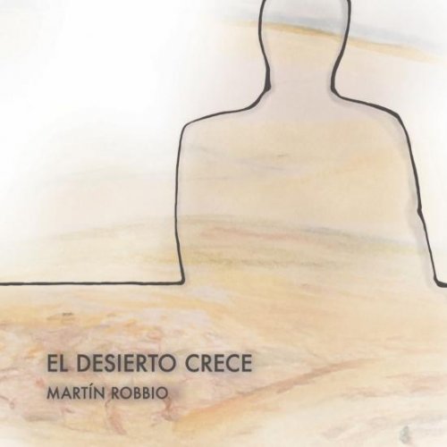 Martin Robbio - El Desierto Crece (2019) [Hi-Res]