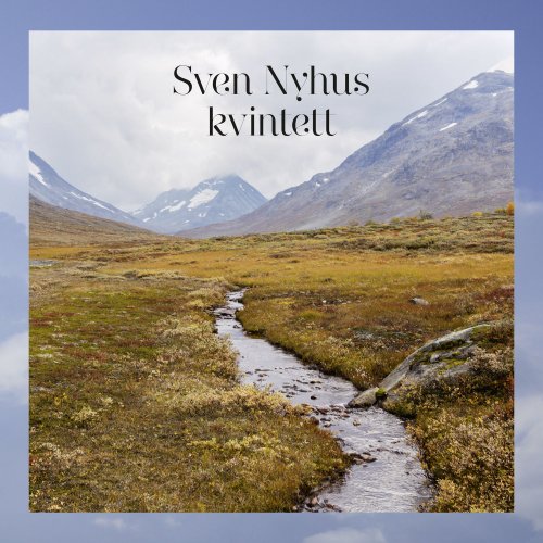 Sven Nyhus Kvintett - Sven Nyhus Kvintett (2017) [Hi-Res]