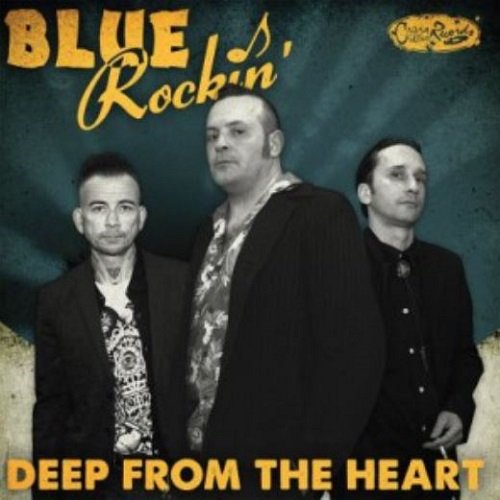 Blue Rockin' - Deep From The Heart & Back To Blue (2012/2016)