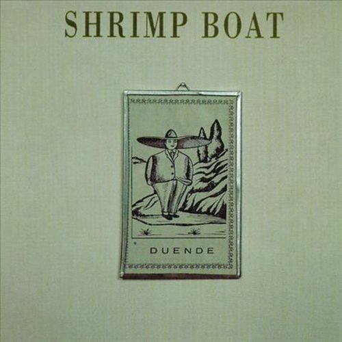 Shrimp Boat - Duende (1991)