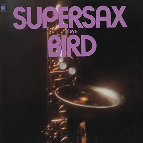 Supersax - Supersax Plays Bird (1991)