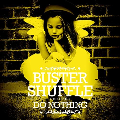 Buster Shuffle - Do Nothing (2012)