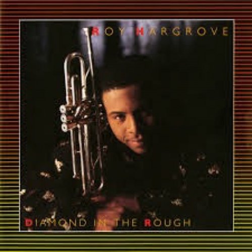 Roy Hargrove - Diamond In The Rough (1989) FLAC