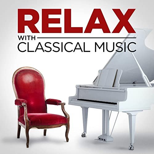 VA - Relax with Classical Music (2021)