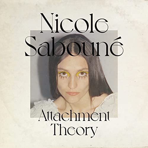 Nicole Saboune - Attachment Theory (2021) Hi Res