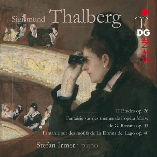 Stefan Irmer - Thalberg: 12 Études, Op. 26 & Fantaisie, Op. 33 & 40 (2009)