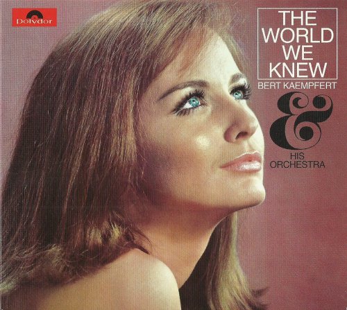 Bert Kaempfert And His Orchestra - The World We Knew (1967) [2010]
