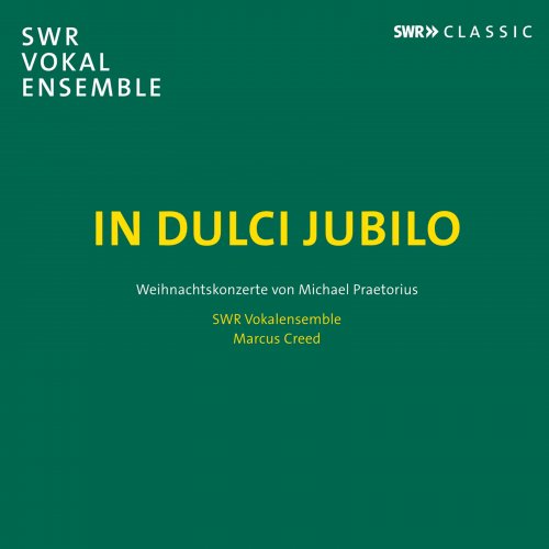 SWR Vokalensemble, Marcus Creed - In dulci jubilo (2021) [Hi-Res]