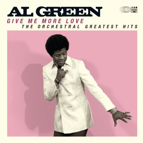 Al Green - Give Me More Love (The Orchestral Greatest Hits Remastered) (2021) [Hi-Res]