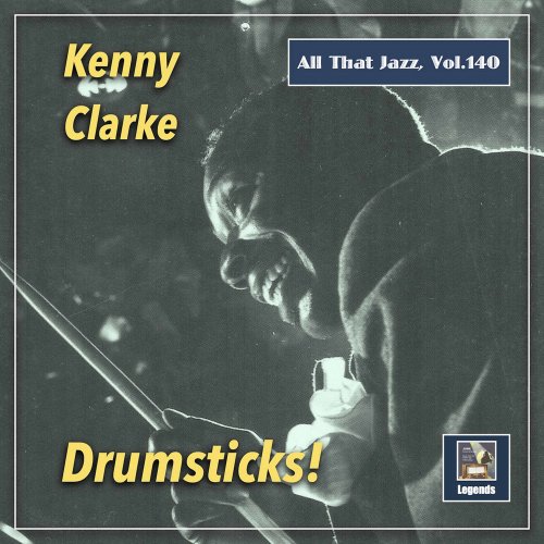 Kenny Clarke - All that Jazz, Vol. 140: Drumsticks! (2021) [Hi-Res]