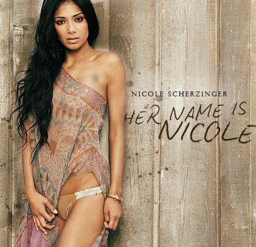 Nicole Scherzinger - Her Name Is Nicole (2008)