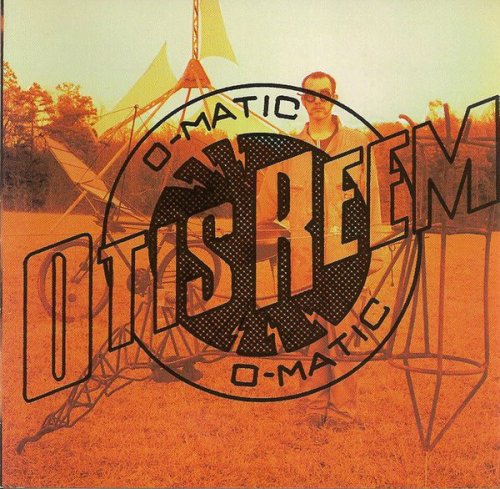 Otis Reem - O-Matic (1996)