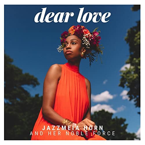 Jazzmeia Horn and Her Noble Force - Dear Love (2021)