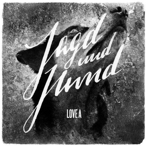 Love A - Jagd und Hund (2015) [Hi-Res]