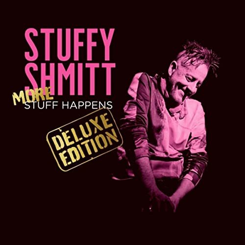 Stuffy Shmitt - More Stuff Happens (Deluxe Edition) (2021)