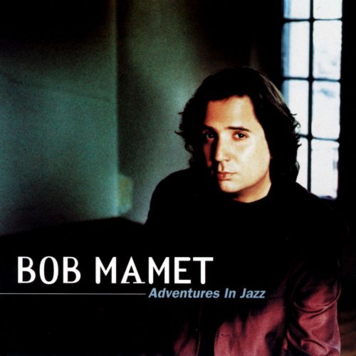 Bob Mamet - Adventures in Jazz (1997)