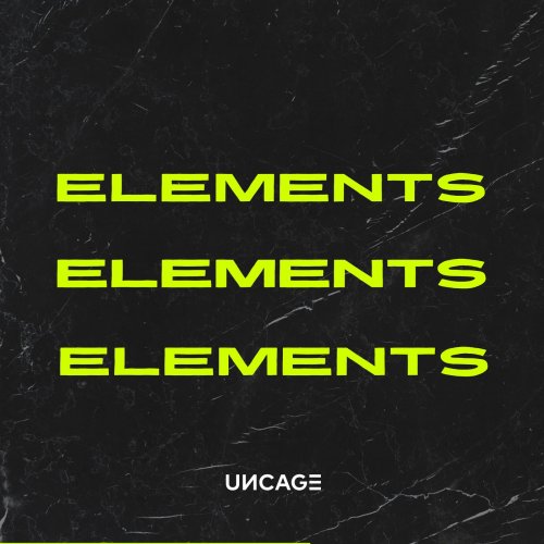 VA - UNCAGE ELEMENTS PT1 (2021)