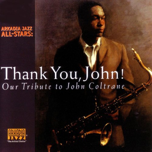 Arkadia Jazz All-Stars - Thank You, John! - Our Tribute to John Coltrane (2021)