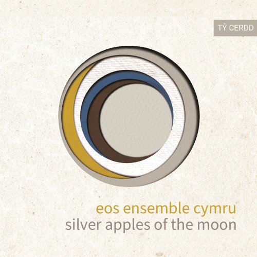 Eos Ensemble Cymru - Silver Apples of the Moon (2021)