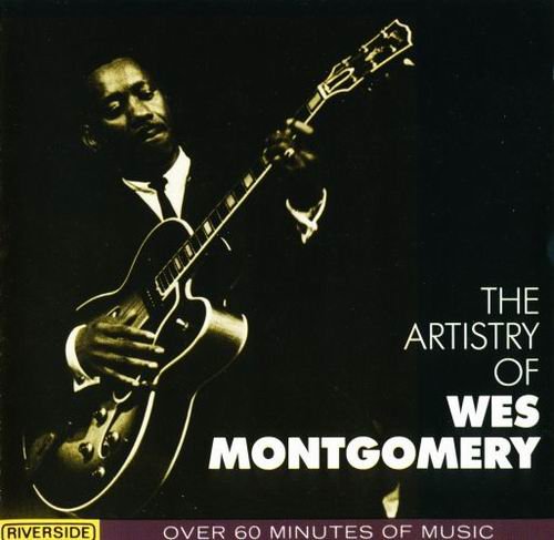 Wes Montgomery - The Artistry of Wes Montgomery (1986)