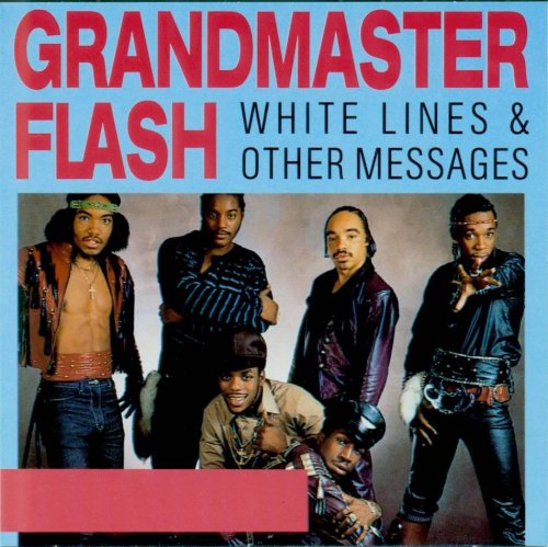 Grandmaster Flash - White Lines & Other Messages (1994)