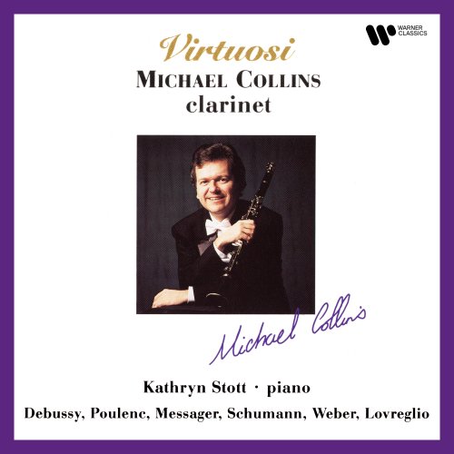 Michael Collins - Virtuosi. Clarinet Works of Schumann, Debussy, Poulenc, Lovreglio, Weber & Messager (1992/2021)