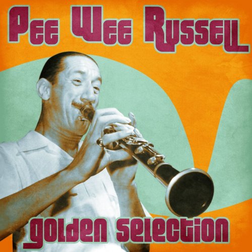 Pee Wee Russell - Golden Selection (Remastered) (2021)