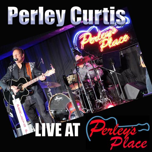 Perley Curtis - Live At Perley's Place, Vol. 1 (2021)