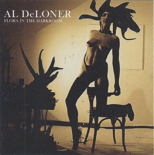 Al DeLoner - Flora In The Darkroom (2006)