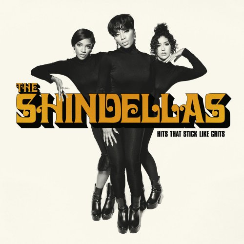 The Shindellas - Hits That Stick Like Grits (2021) Hi-Res