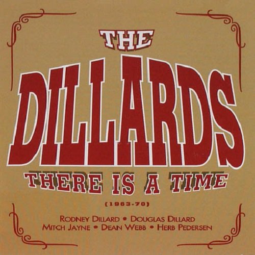 The Dillards - There Is A Time (1963-70) (1991)