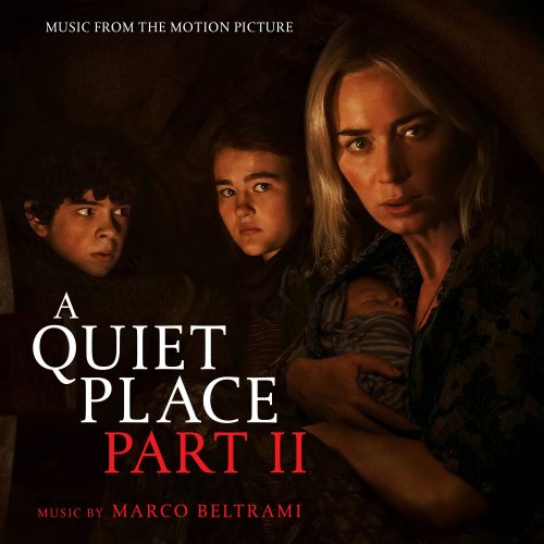 Marco Beltrami - A Quiet Place Part II (Music from the Motion Picture) (2021) [Hi-Res]