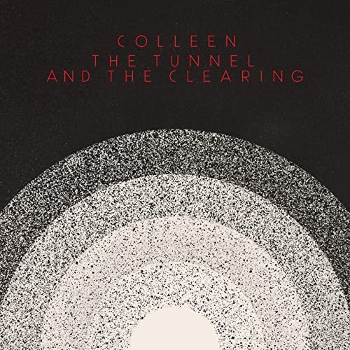 Colleen - The Tunnel and the Clearing (2021) [Hi-Res]