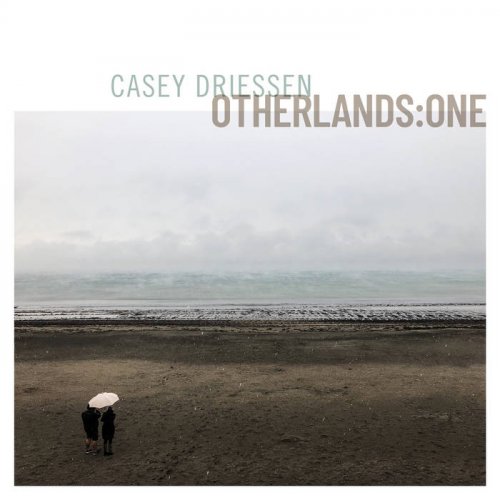 Casey Driessen - Otherlands:ONE (2021) [Hi-Res]