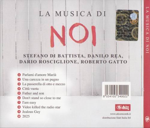 Stefano Di Battista, Danilo Rea, Dario Rosciglione, Roberto Gatto - La Musica Di Noi (2010)