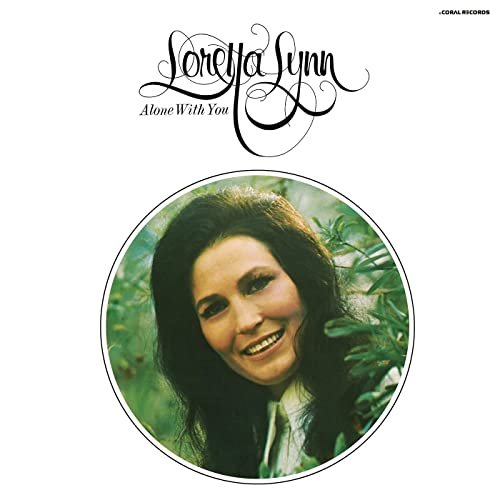 Loretta Lynn - Alone With You (1972/2021)