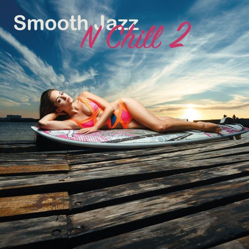 VA - Smooth Jazz n Chill 2 (2017)