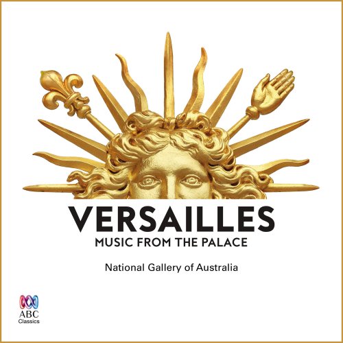 Australian Chamber Orchestra, Richard Divall, Paul Dyer, Antony Walker, Richard Tognetti - Versailles: Music from the Palace (2016) [Hi-Res]
