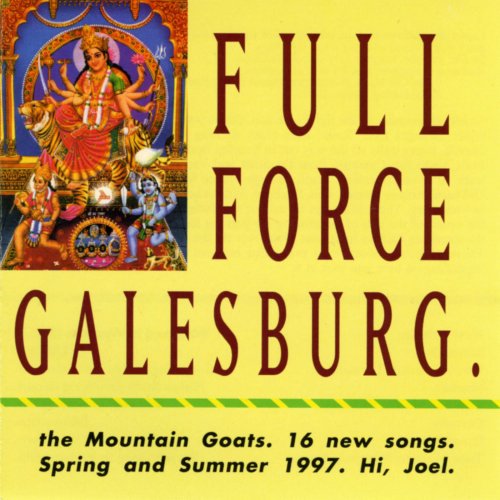 The Mountain Goats - Full Force Galesburg (1997)