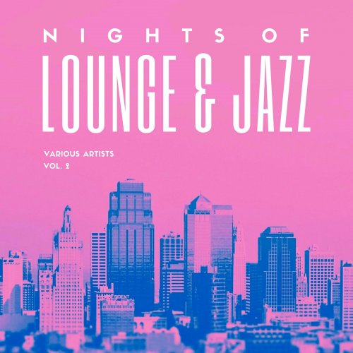 VA - Nights Of Lounge And Jazz, Vol. 2 (2021)