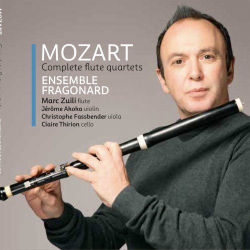 Ensemble Fragonard & Marc Zuili - Mozart: Complete Flute Quartets (2018)