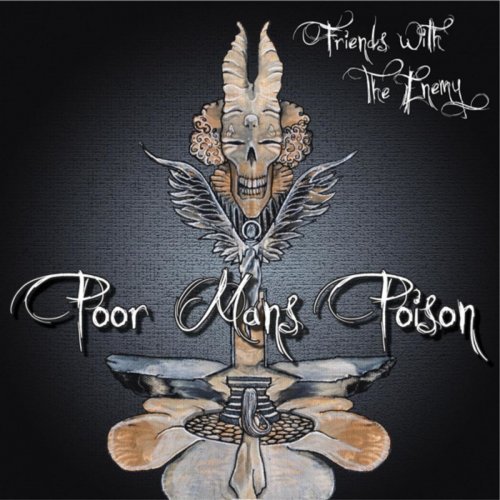 Poor Man's Poison - Friends With The Enemy (2011)