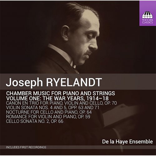 De la Haye Ensemble - Ryelandt: Chamber Music for Piano & Strings, Vol. 1 (2016)